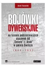 Bojówki dywersyjne na terenie podrzeszowskich placówek AK „Świerk” i „Grab” w gminie Świlcza 1943-1947 - tantis.pl