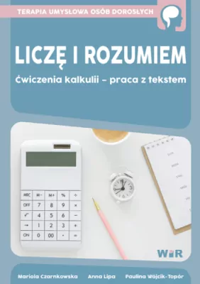 Liczę i rozumiem. Ćwiczenia kalkulii - praca z tekstem