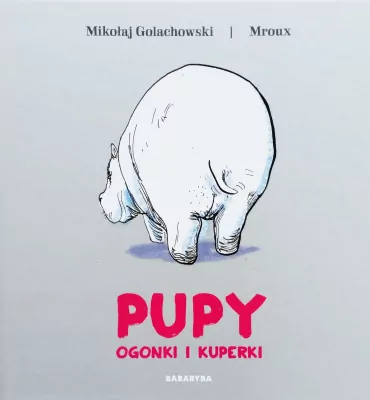 Pupy, ogonki i kuperki