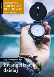 Zeszyty Formacji Duchowej. Ewangelizacja dzisiaj