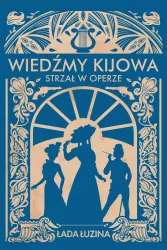 Strzał w operze. Wiedźmy Kijowa. Tom 2