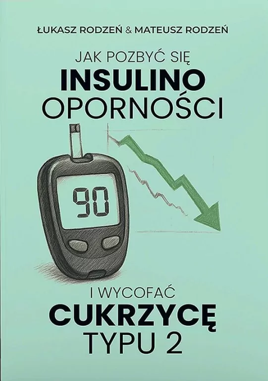 Jak pozbyć się insulinooporności i wycofać cukrzycę typu 2 - tantis.pl