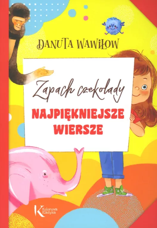 Zapach czekolady. Najpiękniejsze wiersze. Kolorowa klasyka - tantis.pl