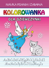 Dla dziewczynki Kolorowanka. Nauka pisania i zabawa - tantis.pl