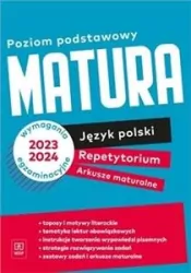 Matura. Repetytorium i arkusze. J. polski. Zakres podstawowy