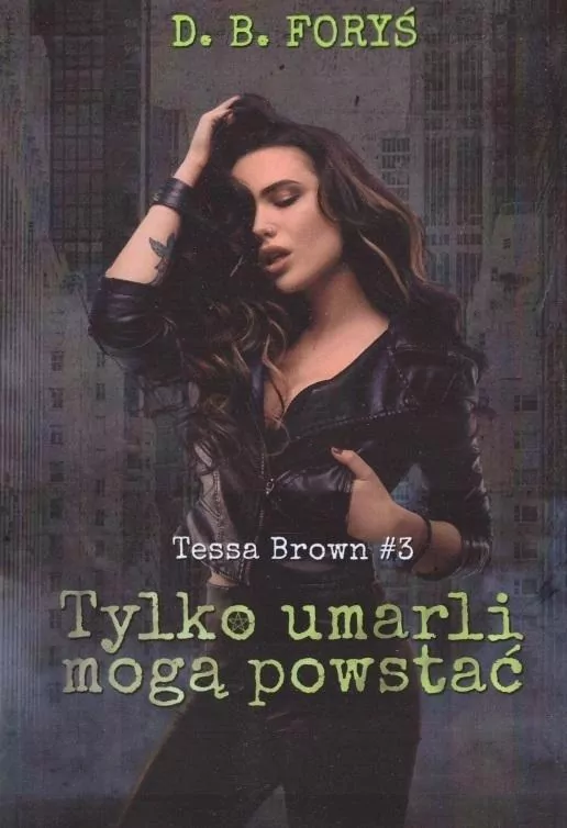 Tylko umarli mogą powstać. Tessa Brown Tom 3 - tantis.pl