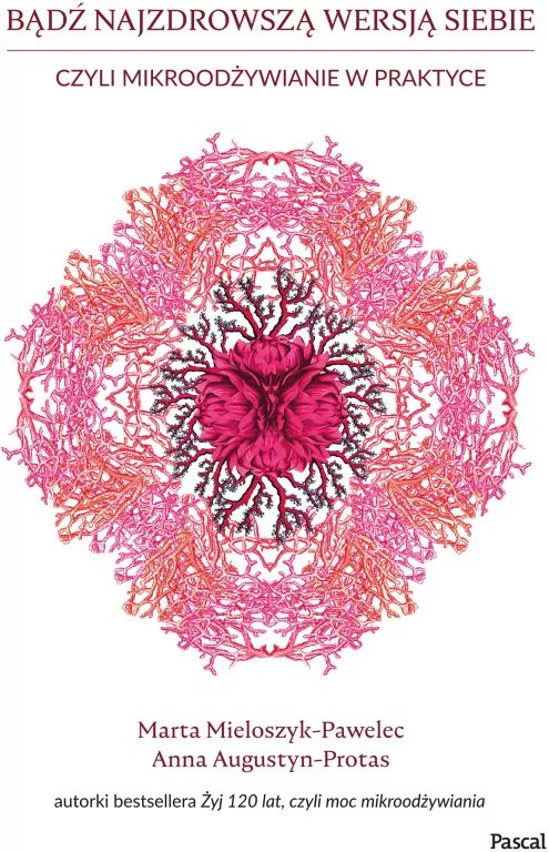 Bądź najzdrowszą wersją siebie, czyli mikroodżywianie w praktyce - tantis.pl