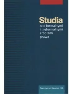 Studia nad formalnymi i nieformalnymi źródłami prawa - tantis.pl
