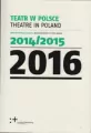 Teatr w Polsce 2017 Dokumentacja sezonu 2015/2016 - tantis.pl