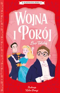 Wojna i pokój. Klasyka dla dzieci. Literatura rosyjska - tantis.pl