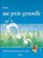Il etait...une petite grenouille 1 podręcznik - tantis.pl