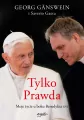 Tylko Prawda. Moje życie u boku Benedykta XVI - tantis.pl
