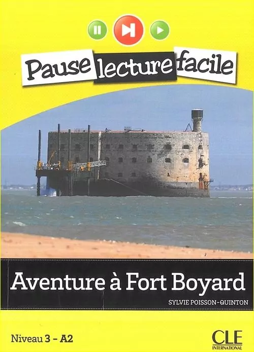 Aventure a Fort Boyard. Pause lecture facile + CD audio. Poziom A2 - tantis.pl