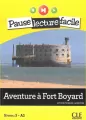 Aventure a Fort Boyard. Pause lecture facile + CD audio. Poziom A2 - tantis.pl
