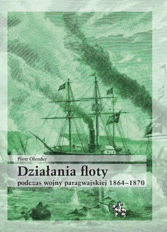 Działania floty podczas wojny paragwajskiej... - tantis.pl