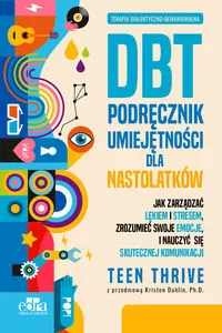 DBT. Podręcznik umiejętności dla nastolatków - tantis.pl
