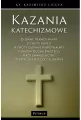 Kazania katechizmowe. Główne Prawdy Wiary - tantis.pl