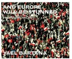 And Europe Will Be Stunned. The Polish Trilogy - tantis.pl