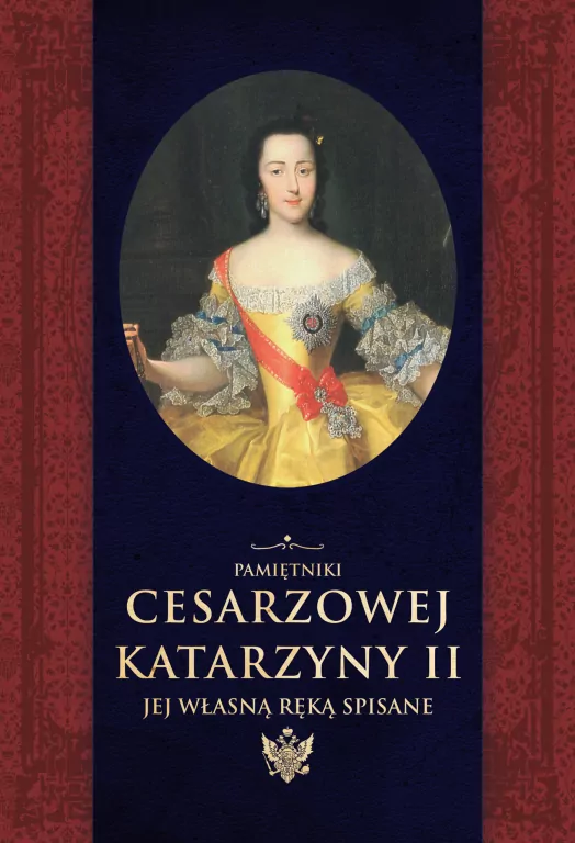 Pamiętniki cesarzowej Katarzyny II jej własną... - tantis.pl
