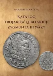 Katalog trojaków lubelskich. Zygmunta III Wazy