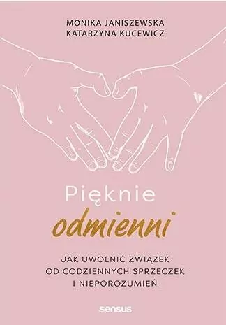 Pięknie odmienni. Jak uwolnić związek od codziennych sprzeczek i nieporozumień - tantis.pl