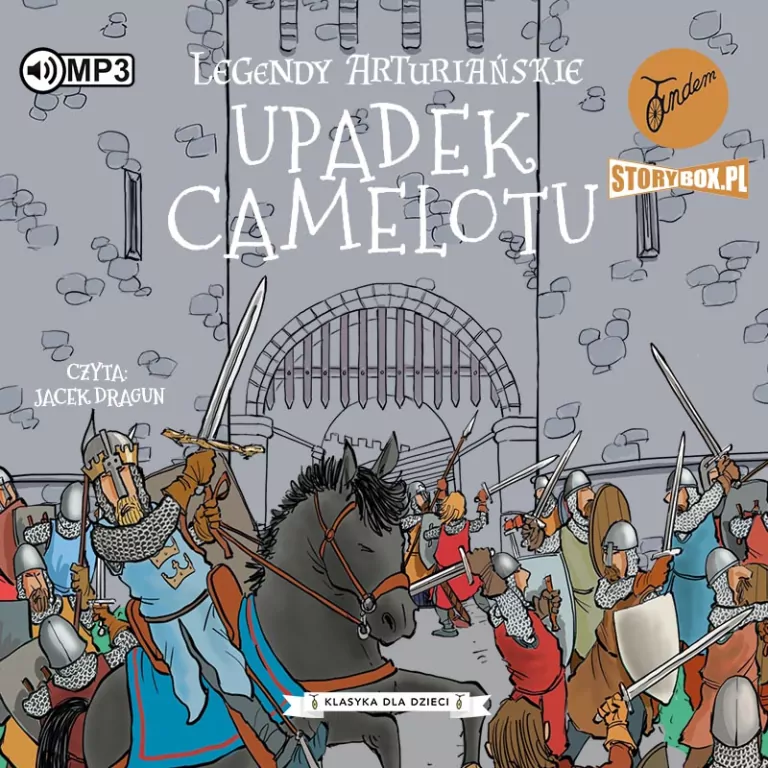 Upadek Camelotu. Legendy arturiańskie. Tom 10 Audiobook - tantis.pl