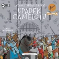Upadek Camelotu. Legendy arturiańskie. Tom 10 Audiobook - tantis.pl