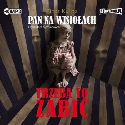 Trzeba to zabić. Pan na Wisiołach. Tom 3 Audiobook
