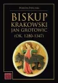 Biskup krakowski Jan Grotowic (ok.1280-1347) - tantis.pl
