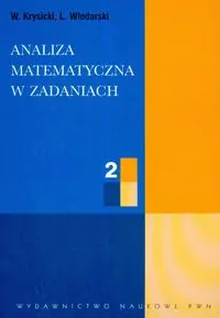 Analiza matematyczna w zadaniach. Część 2 - tantis.pl