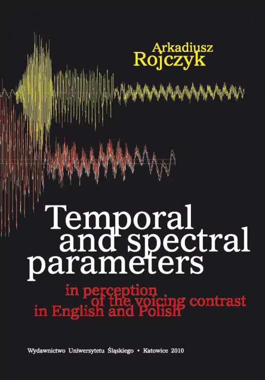 Temporal and spectral parameters in perception... - tantis.pl