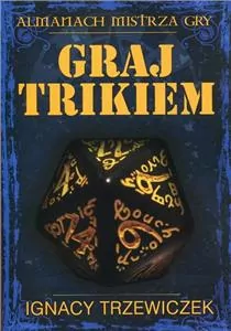Graj Trikiem. Almanach mistrza gry