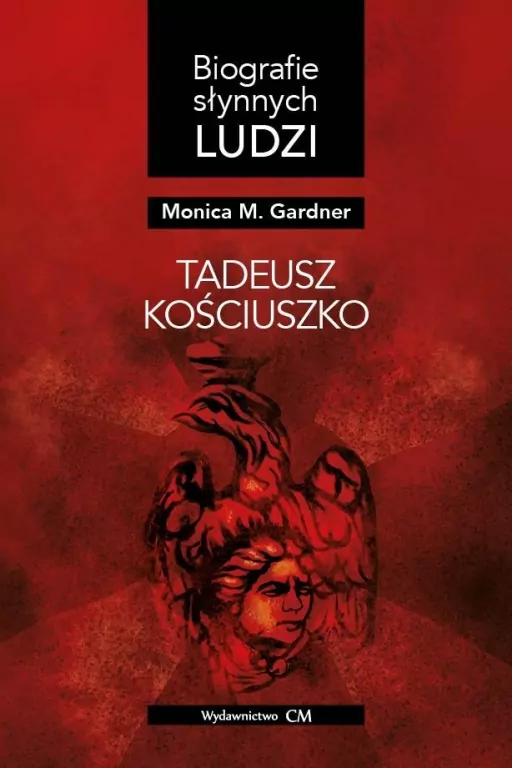 Biografie słynnych ludzi. Tadeusz Kościuszko - tantis.pl