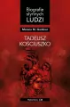 Biografie słynnych ludzi. Tadeusz Kościuszko - tantis.pl