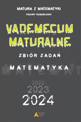 Vademecum maturalne. Matematyka. Poziom rozszerzony. Zbiór zadań
