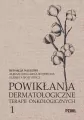 Powikłania dermatologiczne terapii onkologicznych 1 - tantis.pl