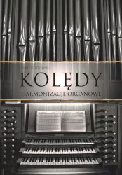 Kolędy. Harmonizacje organowe