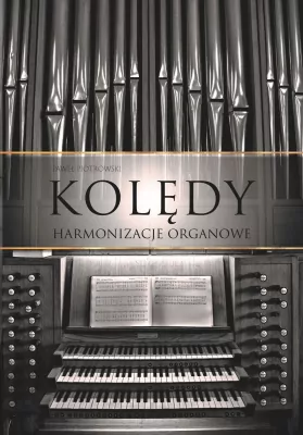 Kolędy. Harmonizacje organowe