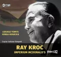 Ray Kroc. Imperium McDonald's. Audiobook - tantis.pl