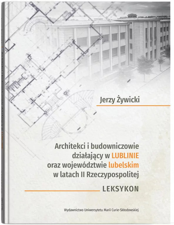 Architekci i budowniczowie działający w Lublinie - tantis.pl
