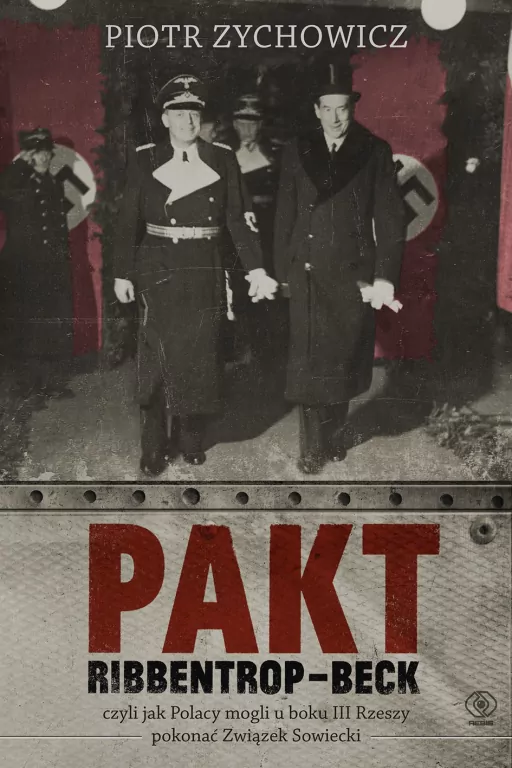 Pakt Ribbentrop-Beck, czyli jak Polacy mogli... - tantis.pl