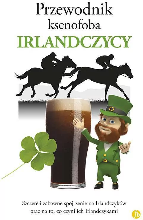 Irlandczycy. Przewodnik ksenofoba - tantis.pl