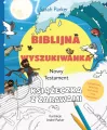 Biblijna wyszukiwanka. Nowy Testament. Książeczka z zabawami - tantis.pl
