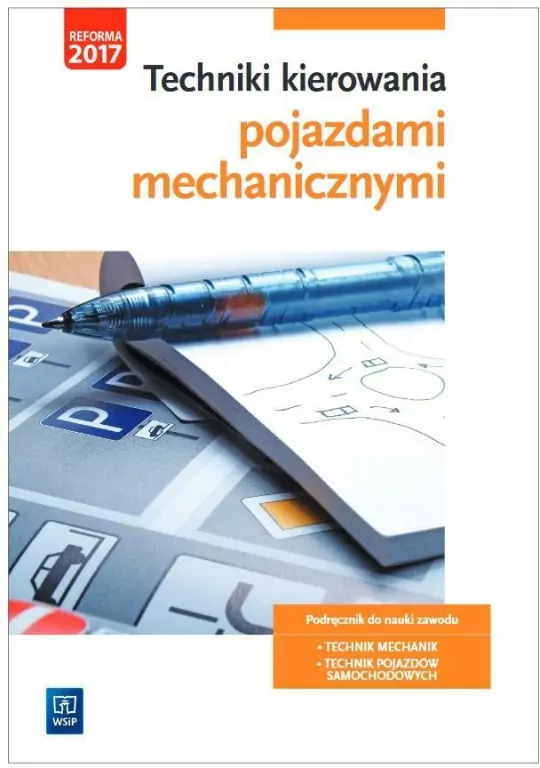 Techniki kierowania pojazdami mechanicznymi. Podręcznik do nauki zawodu - tantis.pl