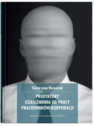 Predykatory uzależnienia od pracy pracowników korporacji - tantis.pl