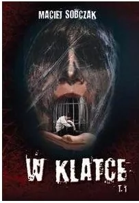W klatce. Tom 1 - tantis.pl