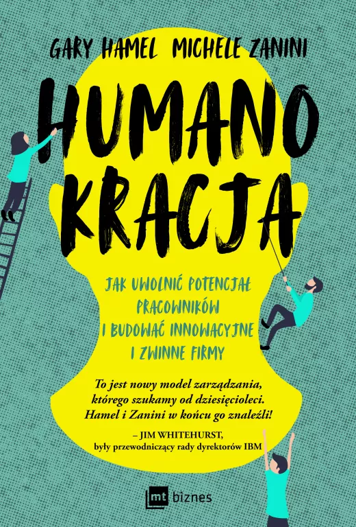Humanokracja. Jak uwolnić potencjał pracowników - tantis.pl