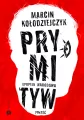 Prymityw. Epopeja narodowa. - tantis.pl