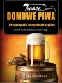 Twoje domowe piwa. Przepisy dla wszystkich stylów - tantis.pl