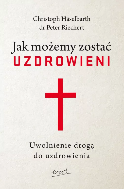Jak możemy zostać uzdrowieni. Uwolnienie drogą do uzdrowienia - tantis.pl
